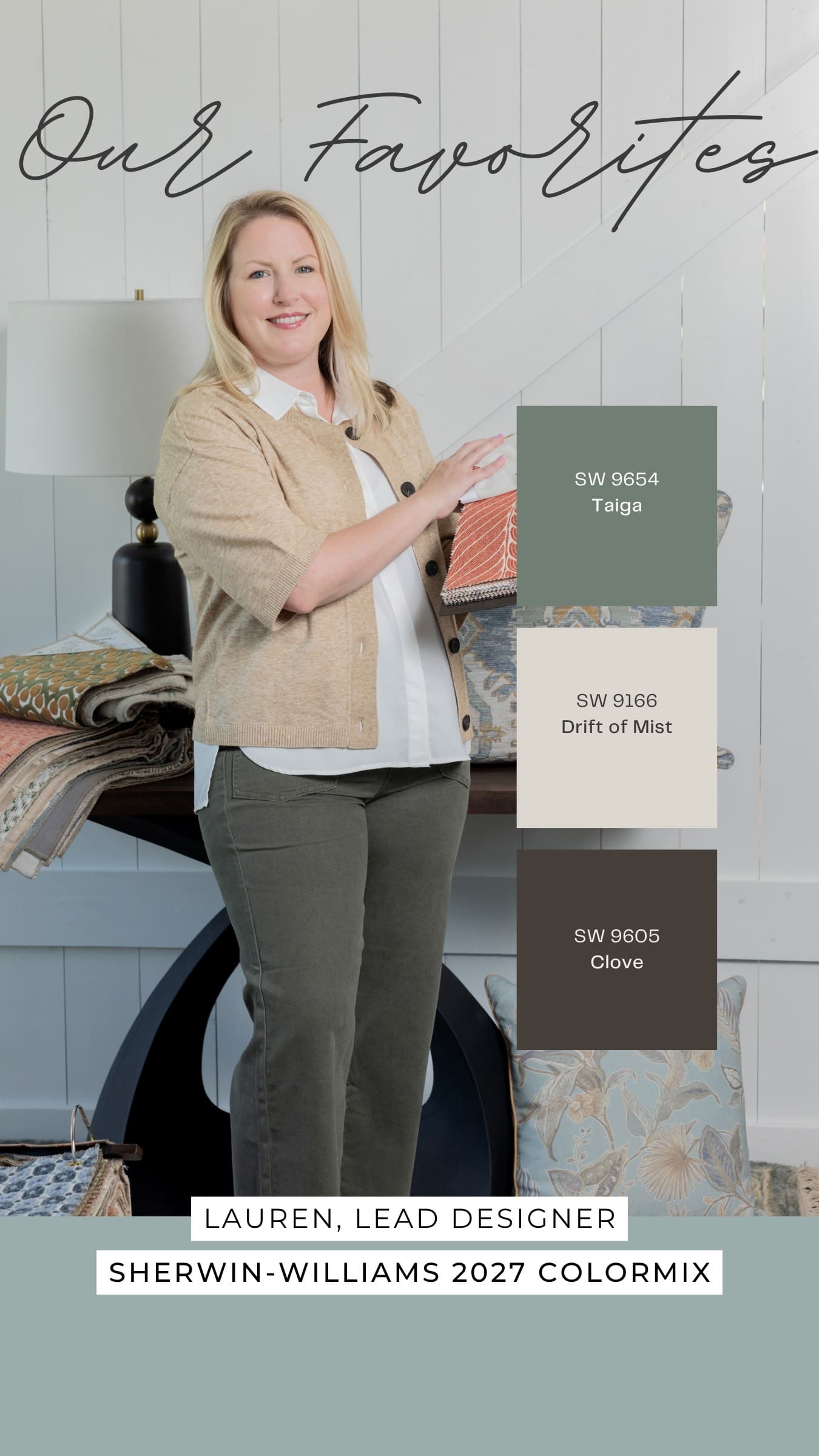 Lauren’s favorite Sherwin-Williams 2027 Colormix Forecast colors, Taiga, Drift of Mist, and Clove